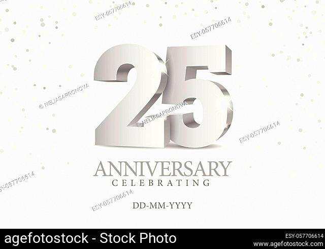 Anniversary 25. silver 3d numbers. Poster template for Celebrating 25th anniversary event party. Vector illustration