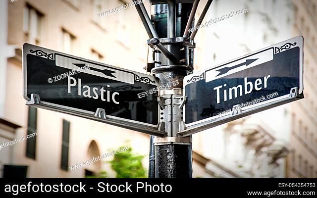 Street Sign the Direction Way to Timber versus Plastic