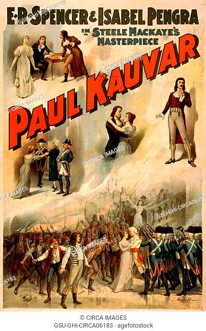 E.R. Spencer & Isabel Pengra in Steele MacKaye's Masterpiece, Paul Kauvar, Theatrical Poster, Lithograph, Courier Litho. Co., Buffalo, N.Y., 1899