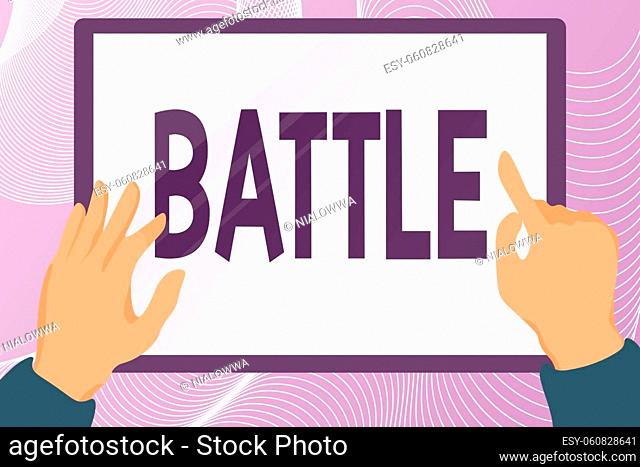 Text sign showing Battle, Business idea violent fight between groups of showing or between military forces Hands Illustration Holding Drawing On Tablet Scree...