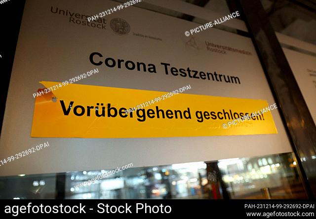14 December 2023, Mecklenburg-Western Pomerania, Rostock: ""Corona Test Center Temporarily Closed!"" is still written on the former test center of the...