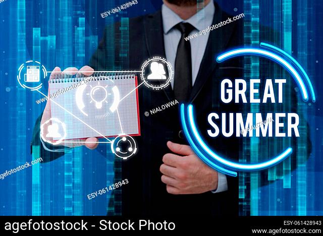 Conceptual display Great Summer, Internet Concept Having Fun Good Sunshine Going to the beach Enjoying outdoor Businessman in suit holding notepad representing...