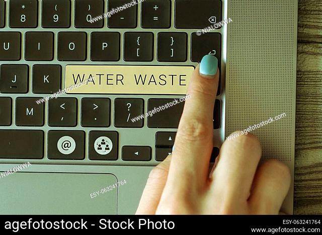 Inspiration showing sign Water Waste, Business approach liquid that has been used as part of an industrial process