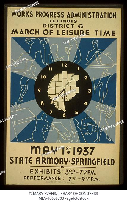 Works Progress Administration, Illinois, District 6 - March of leisure time May 1st 1937, State Armory - Springfield. Poster showing a map in the center of a...
