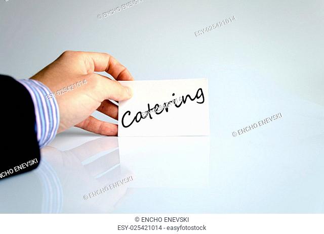 Business man hand writing Catering