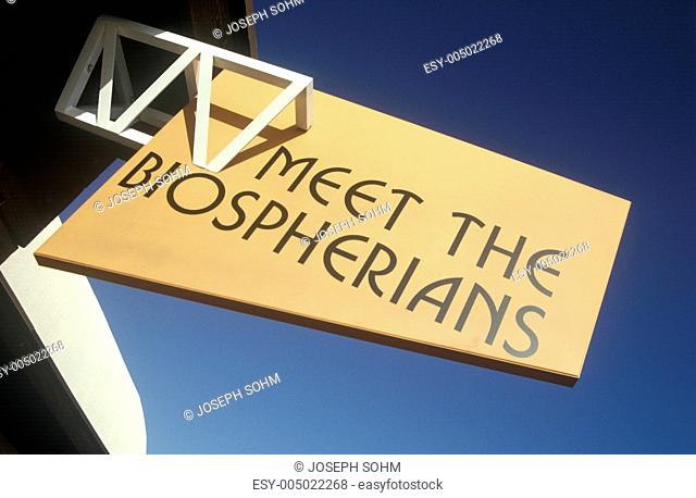 Sign reads Meet the Biospherians at Biosphere 2 at Oracle in Tucson, AZ