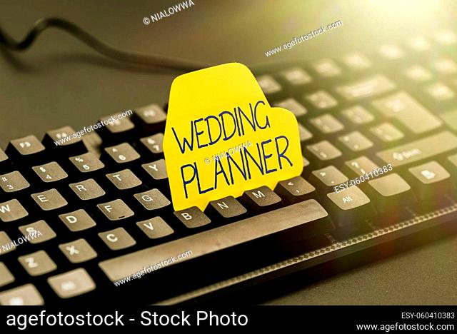 Text sign showing Wedding Planner, Business concept someone who plans and organizes weddings as a profession Abstract Typing Lesson And Lecture Plans