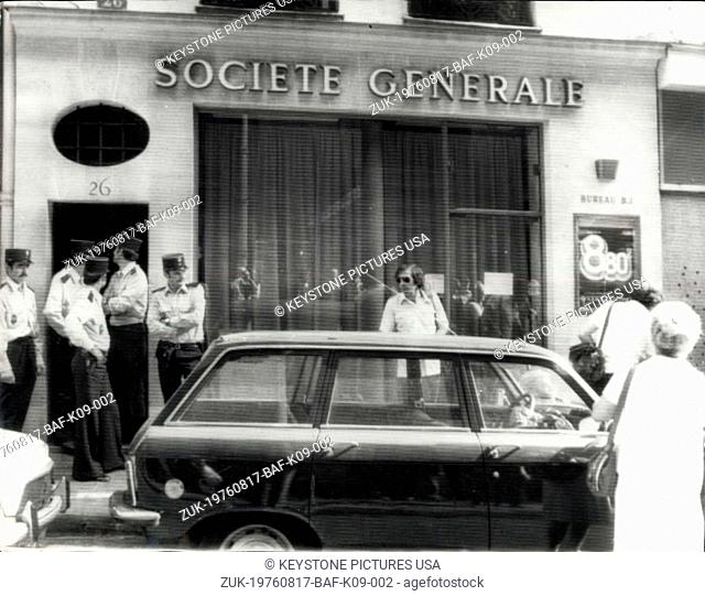 Aug. 17, 1976 - Great Bank Robbery In Paris May Be The World's Biggest: Drain robbers have strack again - and this time it was in Paris where they may have...
