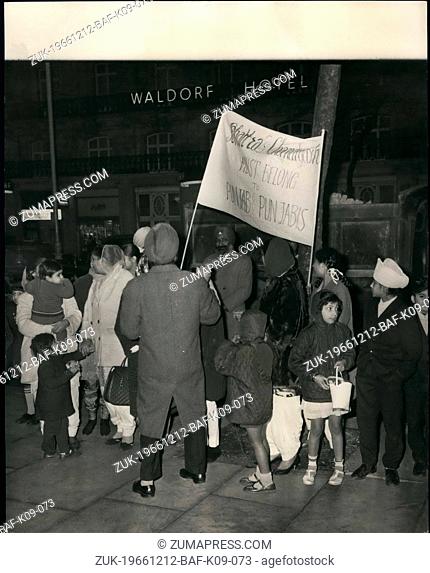 Dec. 12, 1966 - Sikes Demonstrate in London.: Seven Sikha in the Punjab have threatened to burn themselves to death next week unless the Indian Government...