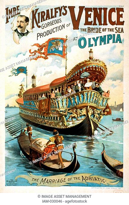 Title: Imre Kiralfy's gorgeous production of Venice, the bride of the sea at Olympia Poster designed by Imre Kiralfy 1845-1919. c1891