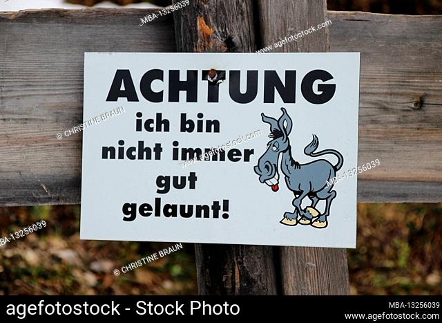 Hike to the Brunnsteinhütte in winter, warning sign, I'm not always in a good mood !, Germany, Bavaria, Upper Bavaria, Pre-Alps, Isar Valley, Mittenwald