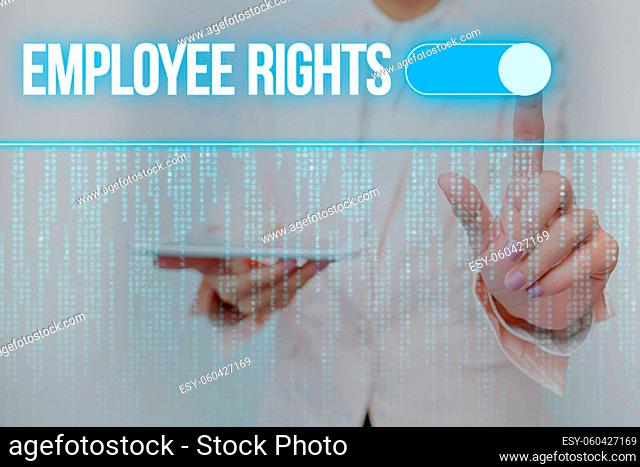 Writing displaying text Employee Rights, Business overview All employees have basic rights in their own workplace Lady Holding Tablet Pressing On Virtual Button...