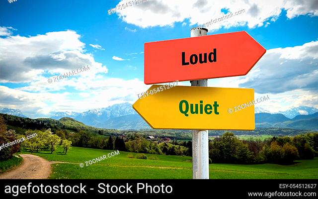 Street Sign the Direction Way to Quiet versus Loud