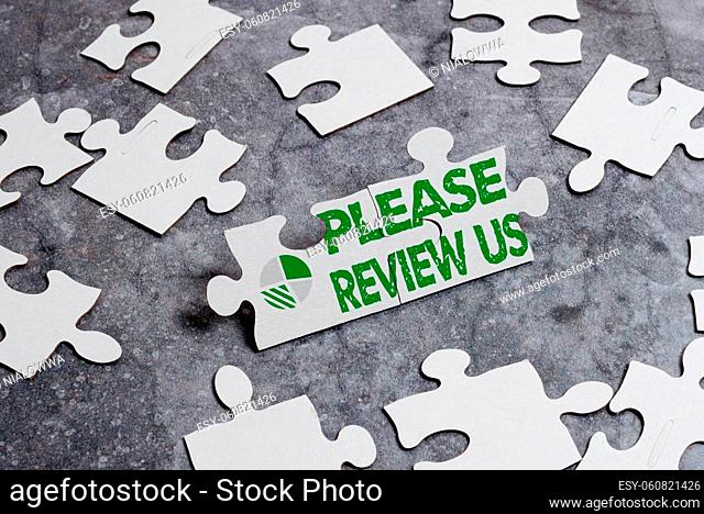 Sign displaying Please Review Us, Business concept situation or system is formal examination by showing authority Building An Unfinished White Jigsaw Pattern...