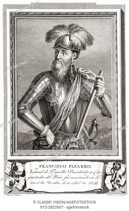 Francisco Pizarro González, c. 1471/1476 - 1541. Spanish conquistador who led the expedition that conquered the Inca Empire