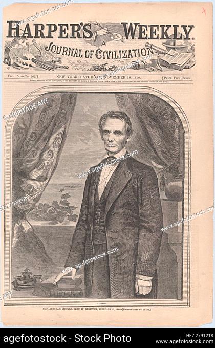 Hon. Abraham Lincoln, born in Kentucky, February 12, 1809 (Harper's Weekly, V.., November 10, 1860. Creator: Unknown