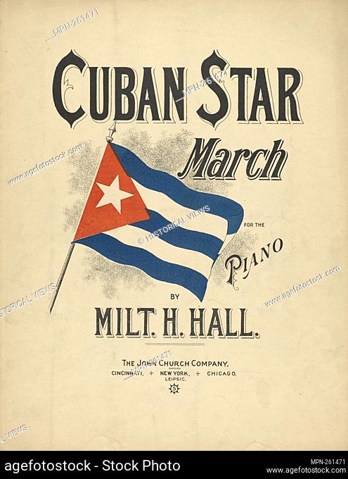 Cuban star. Hall, Milt. H. (Composer). American popular songs Sheet music, 1898. Date Issued: 1898 Date Issued: 1898 Place: Cincinnati ; New York ; Chicago...