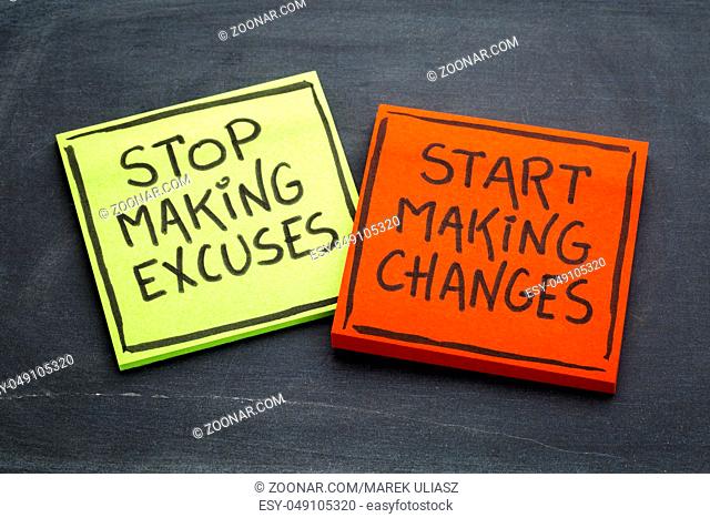 Stop making excuses, start making changes - handwriting on sticky notes against slate blackboard