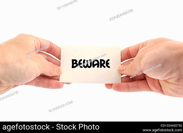 Beware text concept isolated over white background