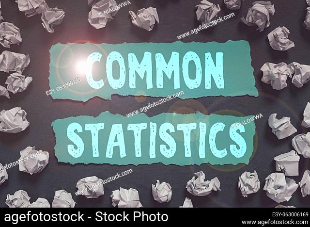 Hand writing sign Common Statistics, Word Written on deals with collection analysis etc of numerical data