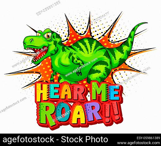 Dinosaur cartoon character with hear me roar font banner illustration,  Stock Vector, Vector And Low Budget Royalty Free Image. Pic. ESY-059861389  | agefotostock