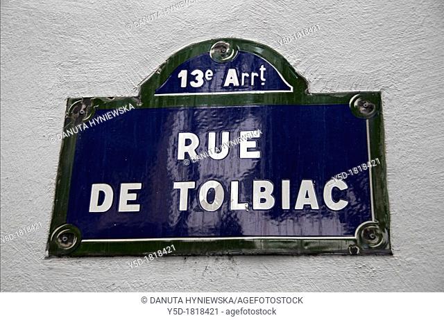 street name plate, unique design for Paris, Rue de Tolbiac, 13 Quartier, 13 district of Paris, France