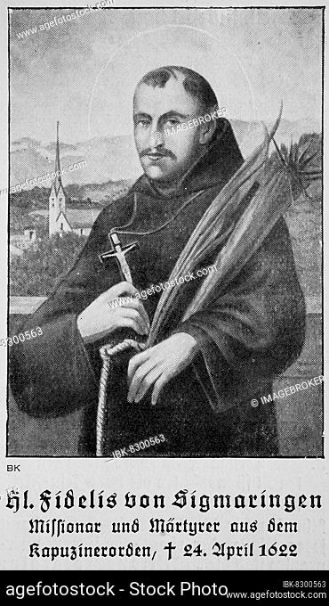 St. Fidelis of Sigmaringen (1 October 1578-24 April 1622) was a doctor of philosophy and law, Catholic religious priest and martyr, Historical