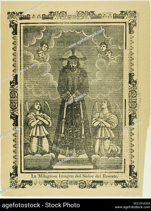 La milagrosa imagen del Señor del Rescate (The Miraculous Image of Our Savior), 1903. Creator: José Guadalupe Posada