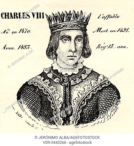 Portrait of Charles VIII the Affable (1470 - 1498). King of France from 1483 to 1498. House of Valois. History of France, from the book Atlas de la France 1842
