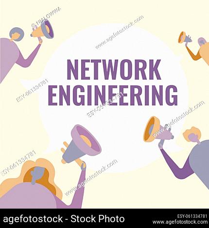 Inspiration showing sign Network Engineering. Word for field concerned with internetworking service requirement People Drawing Holding Their Megaphones Talking...
