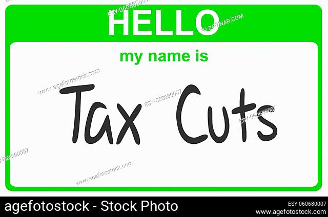 hello my name is tax cuts green sticker