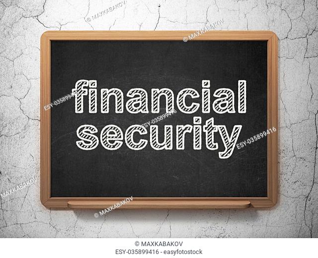 Protection concept: Financial Security on chalkboard background