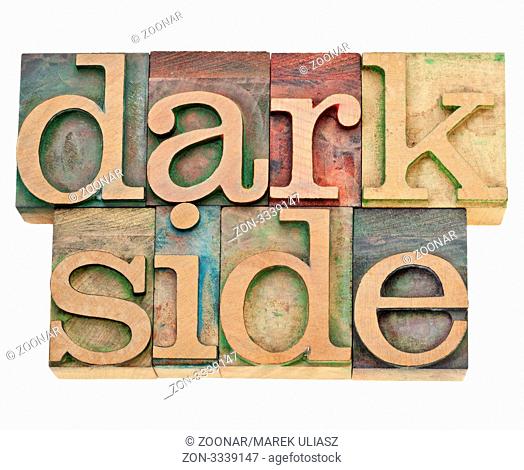 dark side - moral concept - isolated text in vintage letterpress wood type