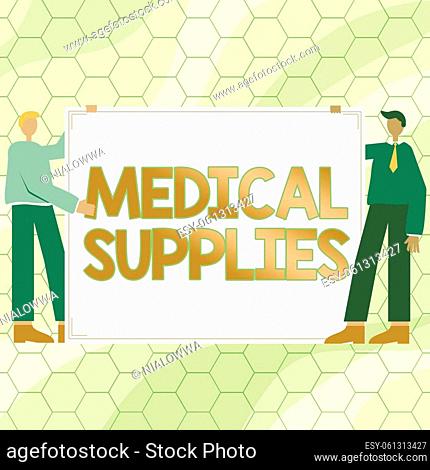 Sign displaying Medical Supplies, Business idea Items necessary for treatment of illness or injury Two Men Drawing With Empty Paper Background Presenting New...