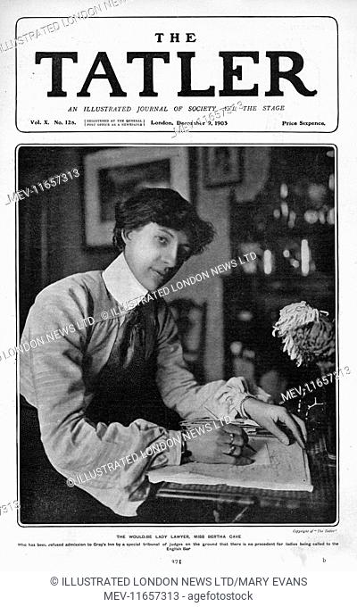 Front cover of The Tatler featuring Bertha Cave, who, in 1902 was admitted to Bar at Gray's Inn but was consequently refused admission by a special tribunal of...