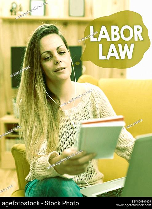 Conceptual display Labor Law, Business approach rules relating to rights and responsibilities of workers Browsing And Chatting In Social Media