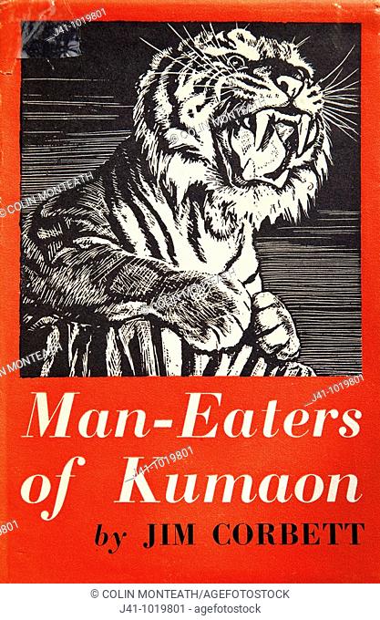 Man Eaters of Kumaon, hunting and conservation book on Indian tiger, 1945, by Jim Corbett