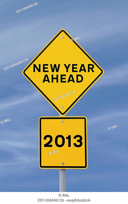 A road sign announcing the coming of the new year 2013 (against a blue sky background)
