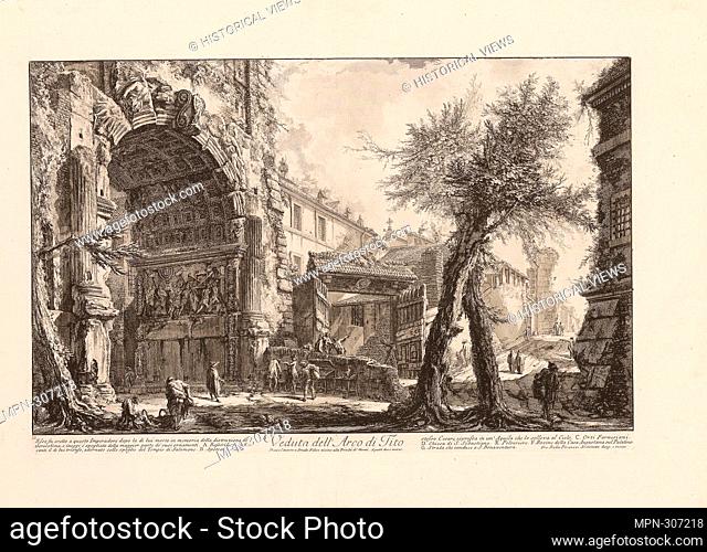 Author: Giovanni Battista Piranesi. View of the Arch of Titus, from Vedute di Roma (Views of Rome) - 1750 - 59 - Giovanni Battista Piranesi Italian, 1720-1778