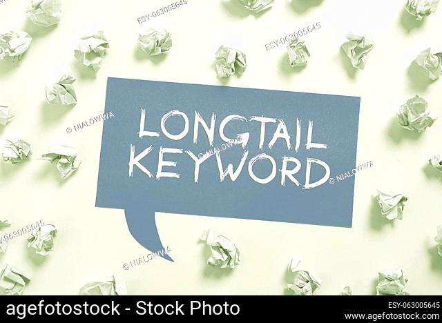 Conceptual display Longtail Keyword, Business overview search phrases that are highly relevant to specific niche