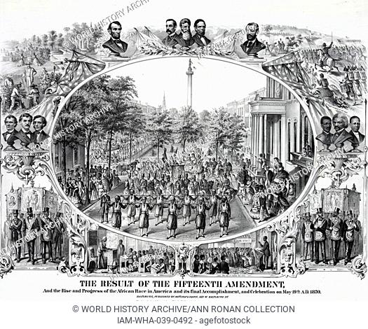 The result of the Fifteenth Amendment, and the rise and progress of the African race in America and its final accomplishment, and celebration on May 19th, A