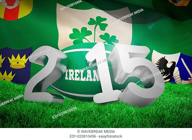 Composite image of ireland rugby 2015 message