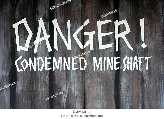 Danger condemned mine shaft