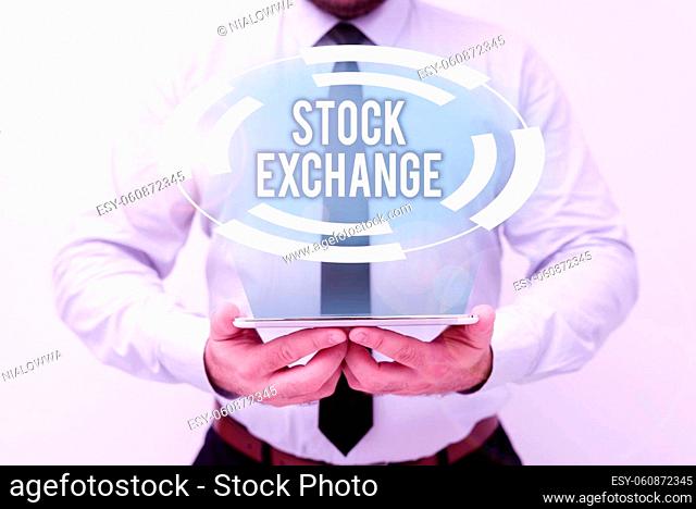 Text showing inspiration Stock Exchange, Business showcase An electronic market where owners of businesses get together Presenting New Technology Ideas...