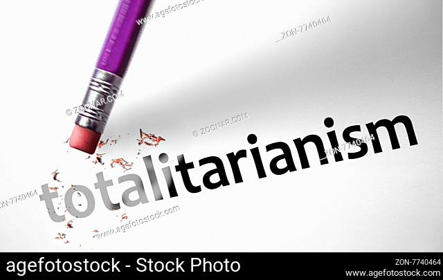 Eraser deleting the word Totalitarianism
