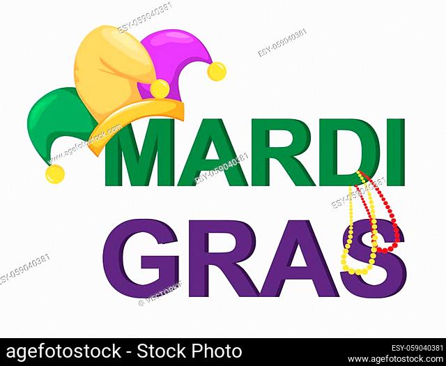 Mardi Gras jester hat with necklaces and words for poster, greeting card, party invitation, banner or flyer on white background. Raster Illustration