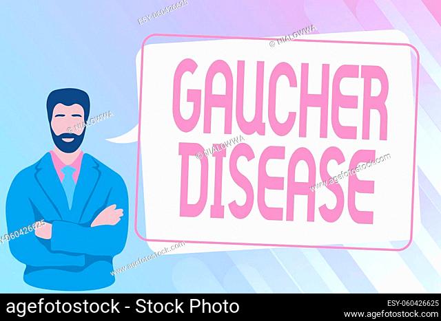 Writing displaying text Gaucher Disease, Word for autosomal recessive inherited disorder of metabolism Man Crossing Hands Illustration Standing With Speech...