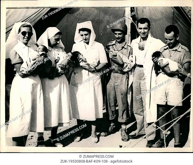 Aug. 08, 1953 - Earthquake babies: Soon after the first medical units landed art Argostoli, capital of the earthquake - stricken Ionian Island of Cephalonia