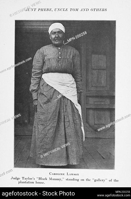Caroline Lawson. Judge Tayloe's ""Black Mammy, "" standing on the ""gallery"" of the plantation house. Matthews, Essie Collins (Author)