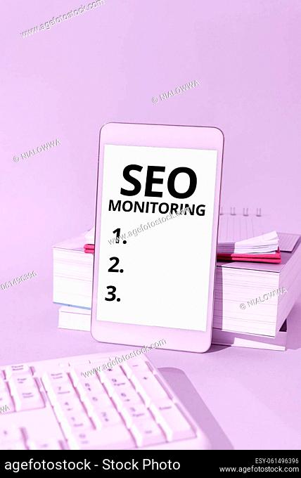 Sign displaying Seo MonitoringTracking the progress of strategy made in the platform, Concept meaning Tracking the progress of strategy made in the platform...